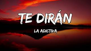 La Adictiva  Te Diran LetraLyrics [upl. by Luben]