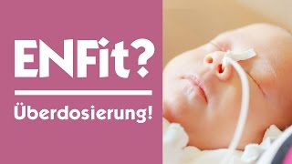 ENFit – Gefahr der Überdosierung in der Neonatologie [upl. by Herrick]