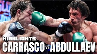 JUAN CARRASCO VS ZAUR ABDULLAEV FIGHT  HIGHLIGHTS [upl. by Trojan]