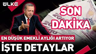 SONDAKİKA En Düşük Emekli Aylığı Artıyor İşte Detaylar [upl. by Wichman]