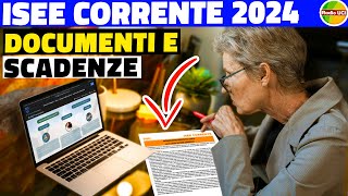 ISEE CORRENTE 2024 Documenti Necessari REDDITI Di Quale ANNO [upl. by Ivatts]