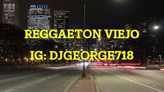 Reggaeton Viejo Mix [upl. by Chemaram]