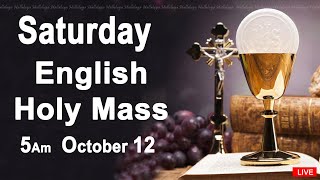 Catholic Mass Today I Daily Holy Mass I Saturday October 12 2024 I English Holy Mass I 500 AM [upl. by Gerdeen301]