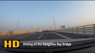 HD Driving on the Hangzhou Bay Bridge Zhejiang China on Oct 3 2019 Road Trip Video [upl. by Brigitta]