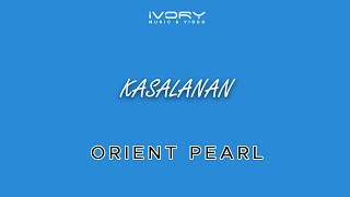 Orient Pearl  Kasalanan Vertical Lyric Video [upl. by Castora]