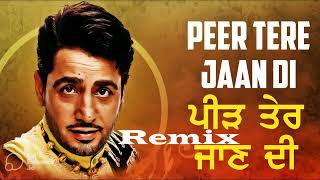 Peer Tere Jaan Di  Gurdas Maan Remix [upl. by Arret]