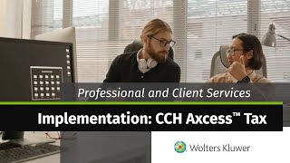 Wolters Kluwer  Professional and Client Services Implementation CCH Axcess™ Tax [upl. by Lawley]