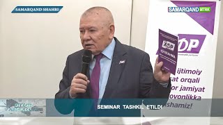 Diyor yangiliklari  Samarqandda deputatlar uchun seminar tashkil etildi [upl. by Neltiak]