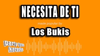 Los Bukis  Necesita De Ti Versión Karaoke [upl. by Elurd]