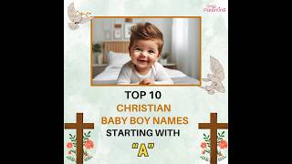 Top 10 Christian Baby Boy Names Starting With A [upl. by Animrac]