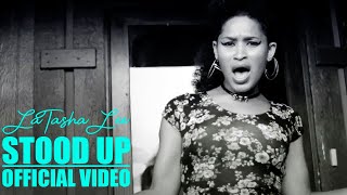 LaTasha Lee  Stood Up  Official Music Video [upl. by Solrac]