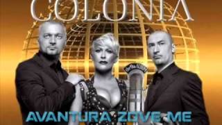 Colonia  Avantura zove me REMIXES [upl. by Adamina580]