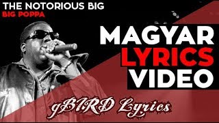 The Notorious BIG – Big Poppa magyarul dalszöveg fordítás gBIRD Lyrics [upl. by Stieglitz724]