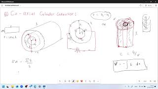 Session 03 Storage Of Elecetric Charge Co axiai cyilinder Capacitor 05 [upl. by Oreves250]