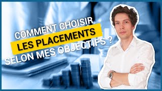 Commencer à investir  comment choisir les placements selon mes objectifs  35 [upl. by Petty]