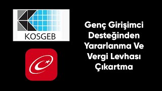 Genç Girişimci Desteklerinden Yararlanma  Vergi Levgası Nasıl Alınır [upl. by Bouchier278]