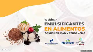 Webinar Emulsificantes en alimentos  Sostenibilidad y Tendencias [upl. by Cecilio]