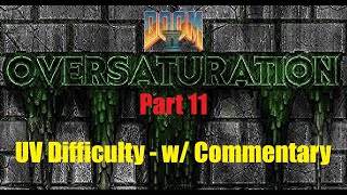 Doom II  Oversaturation  MEGA SlaughterWAD  Part 11 UltraViolence [upl. by Ivory]