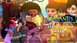 Encanto React To Villain Mirabel 🔪Encanto  Gacha React  Gacha Club amp Gacha LifeMeme [upl. by Yerbua]