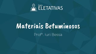 ELETATIVAS  Materiais betuminosos [upl. by Adelheid]