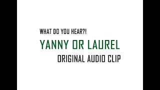 Yanny or Laurel  Original Audio Clip [upl. by Costanza]