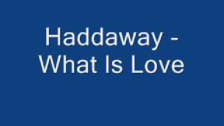 Haddaway  What is Love  Lyrics [upl. by Warwick354]