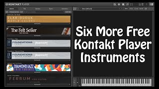 Six More Free Kontakt Player Instruments [upl. by Belia]