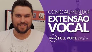 Técnica Vocal  Como aumentar a extensão vocal DICA PRÁTICA [upl. by Adama]