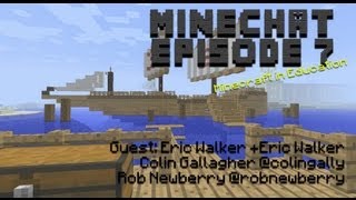 Minecraft Minechat Episode 7 Eric Walker MinecraftEdu and Humanities [upl. by Jehiah441]