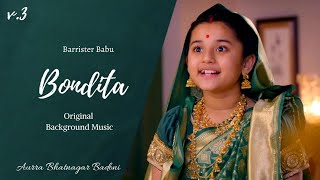 Barrister Babu Bondita Official New Theme OST V3  Barrister Babu Songs  Aurra Bhatnagar Badoni [upl. by Rushing634]