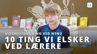 10 ting vi elsker ved lærere  NTNU KOMPiS [upl. by Aciretahs]