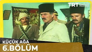 Küçük Ağa 6 Bölüm NostaljiTRT [upl. by Summers]