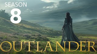 OUTLANDER Season 8 News Whos Returning And Whos New [upl. by Leler]