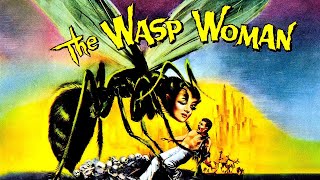 The Wasp Woman  Cult Horror Film  ScienceFiction  Anthony Eisley [upl. by Sessler612]