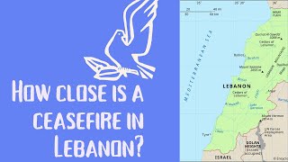 Is a Lebanese Ceasefire Close [upl. by Troxell]