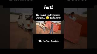 We secret underground tunnel Top Mr indina hacker [upl. by Inigo]