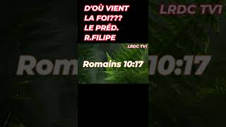 DOÙ VIENT LA FOI  AVEC LE PRÉDRFILIPE SUR LRDC TV1 jesuslafoi delafoitv dieu [upl. by Maurreen390]