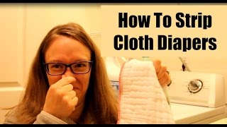 How To Strip Cloth Diapers  For Prefolds Flats Hemp Bamboo [upl. by Acirred]