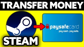 How To Transfer Money from Steam to Paysafecard [upl. by Mar]