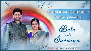 Verrighukka amp Vedarajus Wedding Celebrations  BALU WEDS SUVARNA  26042024 [upl. by Kenton]