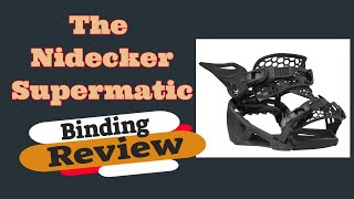 The 2023 Nidecker Supermatic Snowboard Binding Review [upl. by Novello]