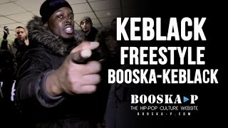 Keblack Freestyle BooskaKeblack [upl. by Mayeda]