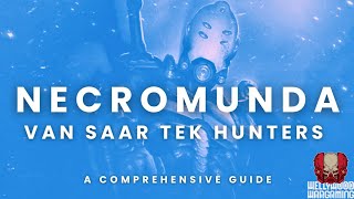 Necromunda  Hive Secundus  A Guide To Van Saar Tek Hunters [upl. by Letnahs]