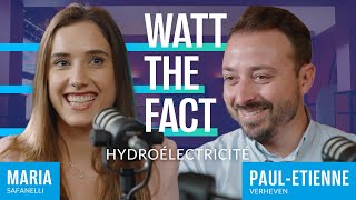 WATT THE FACT HYDROÉLECTRICITÉ FR [upl. by Enovaj216]