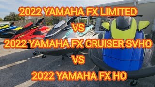 2022 YAMAHA FX LIMITED VS FX CRUISER SVHO VS FX HO [upl. by Dearborn]