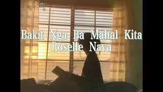 Roselle Nava  Bakit Nga Ba Mahal Kita Lyrics Video [upl. by Abisha927]