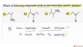 Which of following compounds exists as nonresolvable racemic mixture [upl. by Hannah926]