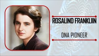 Rosalind Franklin DNA Pioneer [upl. by Nelon]