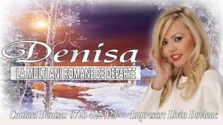 DENISA  LA MULTI ANI ROMANE DE DEPARTE colind 2016 HIT [upl. by Allemahs]