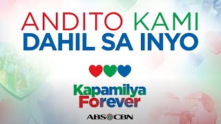 Kapamilya Forever  Andito Kami Dahil Sa Inyo [upl. by Haropizt243]